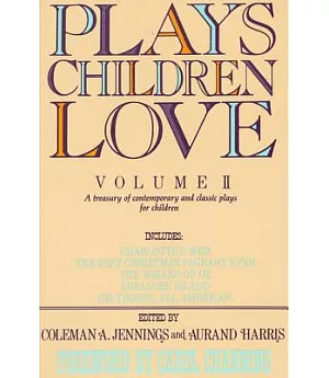 Plays Children Love: A Treasury of Contemporary & Classic Plays for Children