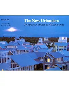 The New Urbanism: Toward an Architecture of Community