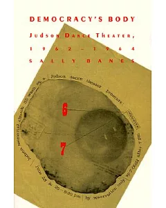 Democracy’s Body: Judson Dance Theater, 1962-1964