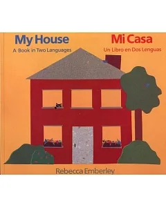 My House/Mi Casa: A Book in Two Languages/Mi Casa : UN Libro En DOS Lenguas