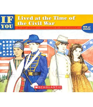--if You Lived at the Time of the Civil War