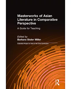 Masterworks of Asian Literature in Comparative Perspective: A Guide for Teaching