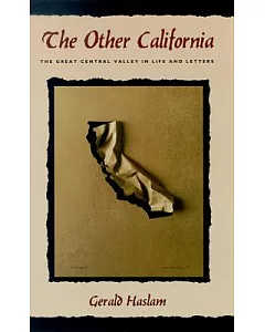 The Other California: The Great Central Valley in Life and Letters