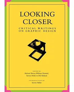 Looking Closer: Critical Writings on Graphic Design