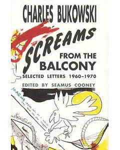 Screams from the Balcony: Selected Letters 1960 - 1970