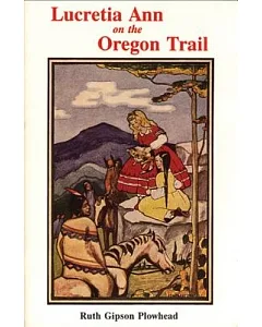 Lucretia Ann on the Oregon Trail