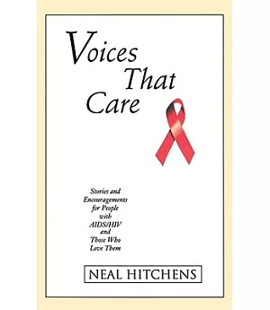 Voices That Care: Stories And Encouragements for People With AIDS/Hiv And Those Who Love Them