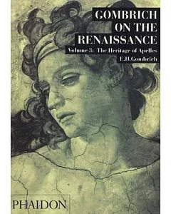gombrich on the Renaissance: The Heritage of Apelles