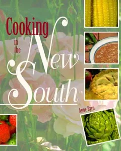 Cooking in the New South: A Modern Approach to Traditional Southern Fare