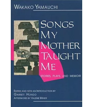 Songs My Mother Taught Me: Stories, Plays, and a Memoir