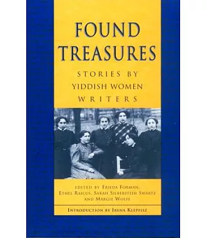 Found Treasures: Stories by Yiddish Women Writers
