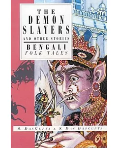 The Demon Slayers and Other Stories: Bengali Folk Tales