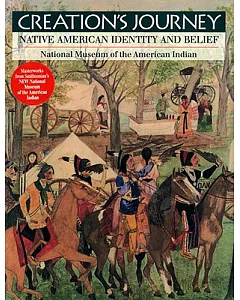 Creation’s Journey: Native American Identity and Belief