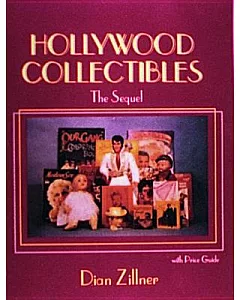 Hollywood Collectibles: The Sequel : With Price Guide