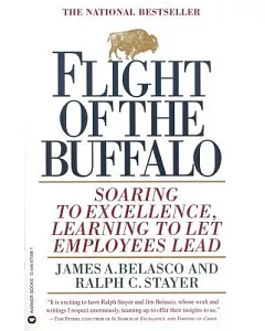 Flight of the Buffalo: Soaring to Excellence, Learning to Let Employees Lead