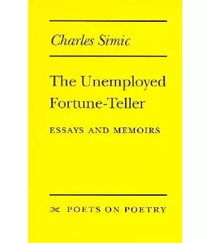 The Unemployed Fortune-Teller: Essays and Memoirs