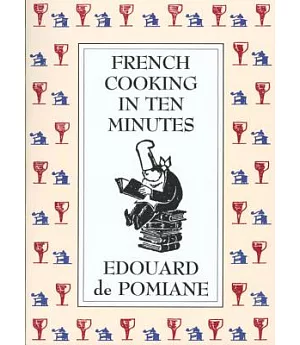 French Cooking in Ten Minutes: Or Adapting to the Rhythm of Modern Life