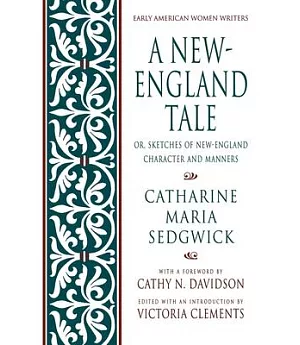 A New-England Tale: Or, Sketches of New-England Character and Manners