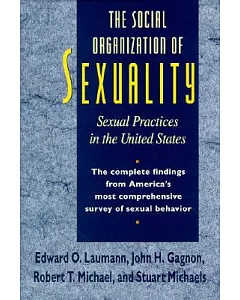 The Social Organization of Sexuality: Sexual Practices in the United States