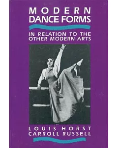 Modern Dance Forms: In Relation to the Other Modern Arts