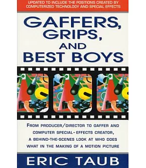 Gaffers, Grips, and Best Boys