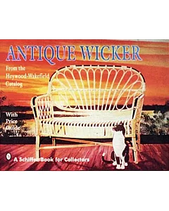 Antique Wicker: From the Heywood-wakefield Catalog : With Price Guide