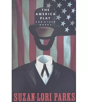 The America Play: And Other Works