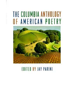 The Columbia Anthology of American Poetry