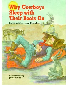 Why Cowboys Sleep With Their Boots on