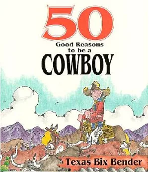 50 Good Reasons to Be a Cowboy/50 Good Reasons Not to Be a Cowboy: 50 Good Reasons Not to Be a Cowboy