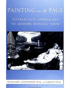 Painting on the Page: Interartistic Approaches to Modern Hispanic Texts