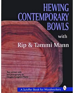 Hewing Contemporary Bowls With Rip & tammi Mann