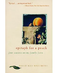 Epitaph for a Peach: Four Seasons on My Family Farm