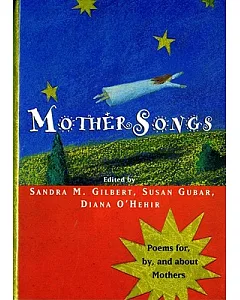 Mothersongs: Poems For, By, and About Mothers