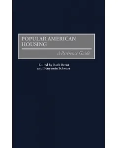 Popular American Housing: A Reference Guide