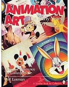 Animation Art: The Early Years 1911-1953