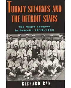 Turkey Stearnes and the Detroit Stars: The Negro Leagues in Detroit, 1919-1933