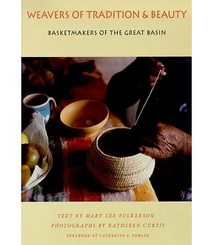 Weavers of Tradition and Beauty: Basketmakers of the Great Basin