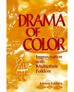 Drama of Color: Improvisation With Multiethnic Folklore