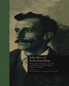 Medieval Scholarship: Biographical Studies on the Formation of a Discipline : History