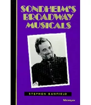 Sondheim’s Broadway Musicals