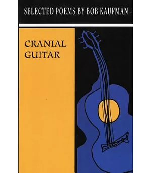 Cranial Guitar: Selected Poems