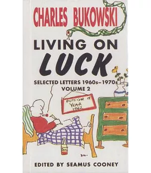 Living on Luck: Selected Letters 1960S-1970s