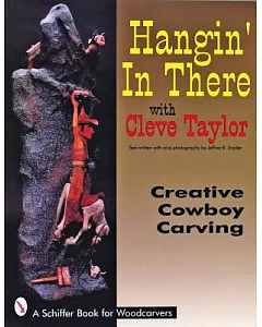 Hangin’ in There: Creative Cowboy Carving