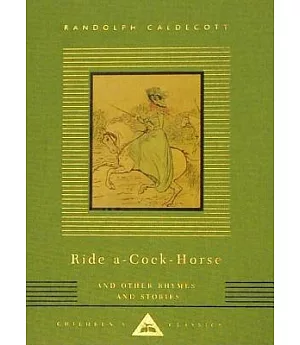 Ride a Cock-Horse and Other Rhymes and Stories