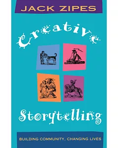 Creative Storytelling: Building Community Changing Lives