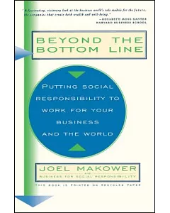 Beyond the Bottom Line: Putting Social Responsibility to Work for Your Business and the World