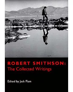 Robert smithson: The Collected Writings