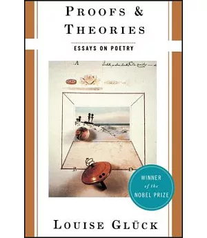 Proofs & Theories: Essays on Poetry