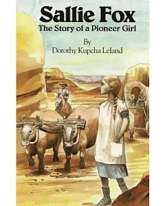 Sallie Fox: The Story of a Pioneer Girl